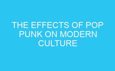The Effects of Pop Punk on Modern Culture