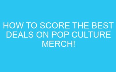 How to Score the Best Deals on Pop Culture Merch!