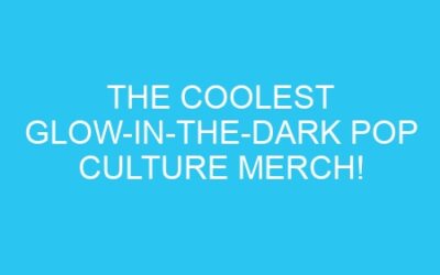 The Coolest Glow-in-the-Dark Pop Culture Merch!