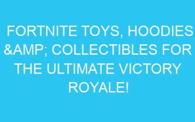 Fortnite Toys, Hoodies & Collectibles for the Ultimate Victory Royale!