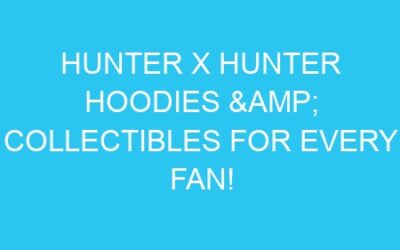 Hunter x Hunter Hoodies & Collectibles for Every Fan!