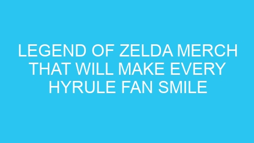 Legend of Zelda Merch That Will Make Every Hyrule Fan Smile