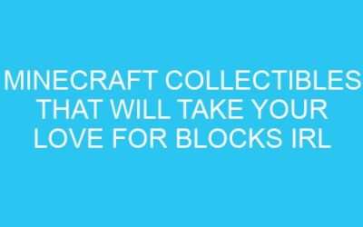 Minecraft Collectibles That Will Take Your Love for Blocks IRL