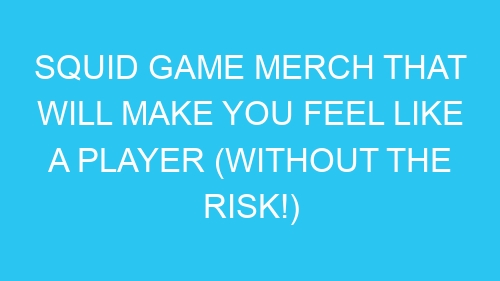 Squid Game Merch That Will Make You Feel Like a Player (Without the Risk!)