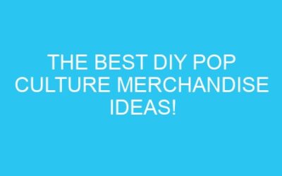 The Best DIY Pop Culture Merchandise Ideas!