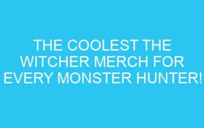 The Coolest The Witcher Merch for Every Monster Hunter!