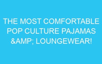The Most Comfortable Pop Culture Pajamas & Loungewear!